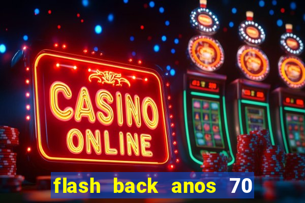 flash back anos 70 80 90 download gratis